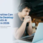 How Universities Can Stop Remote Desktop Cheating with AI Proctoring in 2026